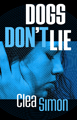Dogs Don't Lie Dogs Don't Lie book cover