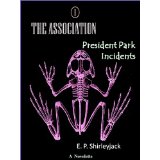 The Association 1 Book Cover for The Association 1: President Park Incidents