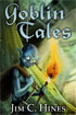 Goblin Tales by Jim C. Hines