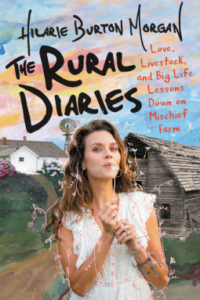 Book Cover of The Rural Diaries by Hilarie Burton